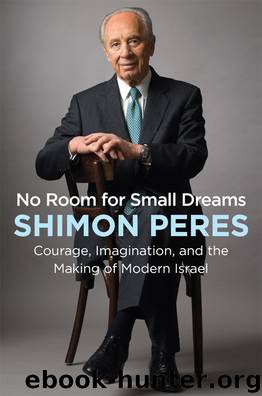 No Room for Small Dreams by Shimon Peres