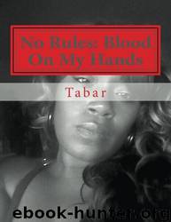 No Rules: Blood on My Hands by Tabar Williams