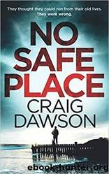 No Safe Place by Craig Dawson