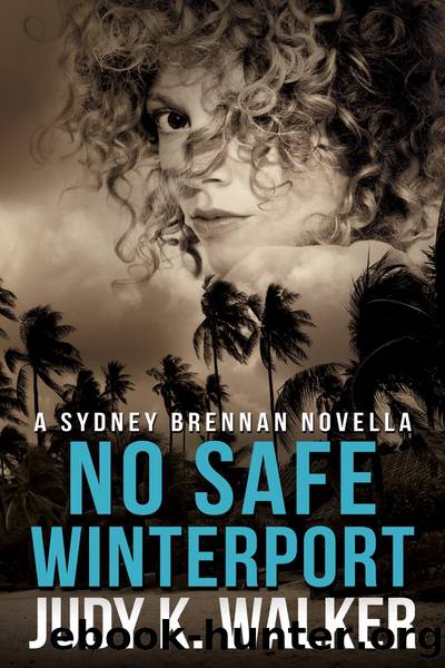 No Safe Winterport by Judy K. Walker