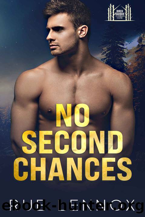 No Second Chances (Birch Harbor: Coming Home) by Rue Lennox