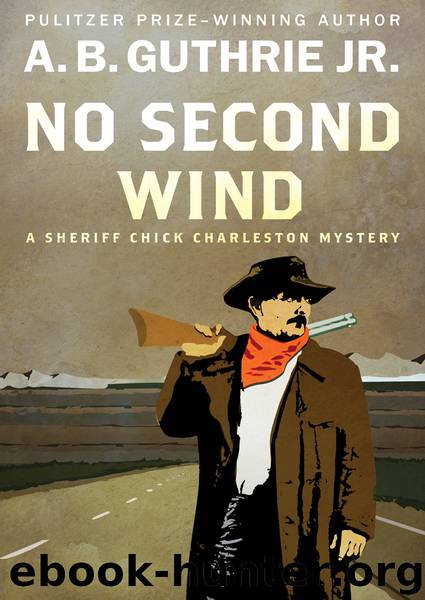 No Second Wind by Guthrie A. B.;
