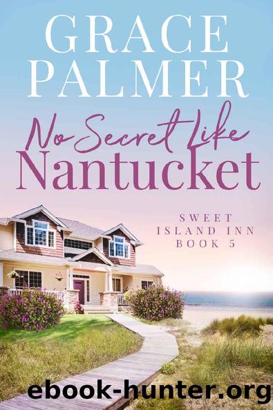 No Secret Like Nantucket (A Sweet Island Inn Book 5) by Grace Palmer
