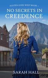 No Secrets in Creedence (Austen Goes West, #1) by Sarah Hall