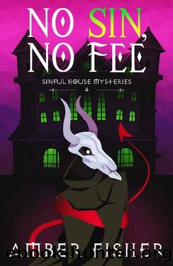 No Sin, No Fee (Sinful House Paranormal Mysteries Book 4) by Amber Fisher