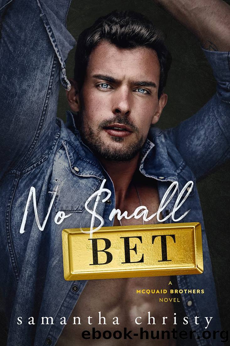 No Small Bet: A Grumpy Single Dad Romance by Samantha Christy