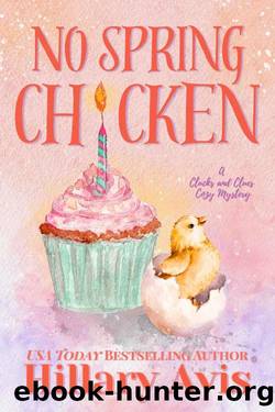 No Spring Chicken (Clucks and Clues Cozy Mysteries) by Hillary Avis