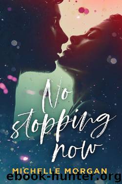 No Stopping Now by Michelle Morgan