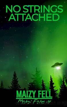 No Strings Attached: Mated Fates #1 by Maizy Fell