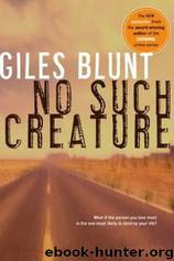 No Such Creature by Giles Blunt