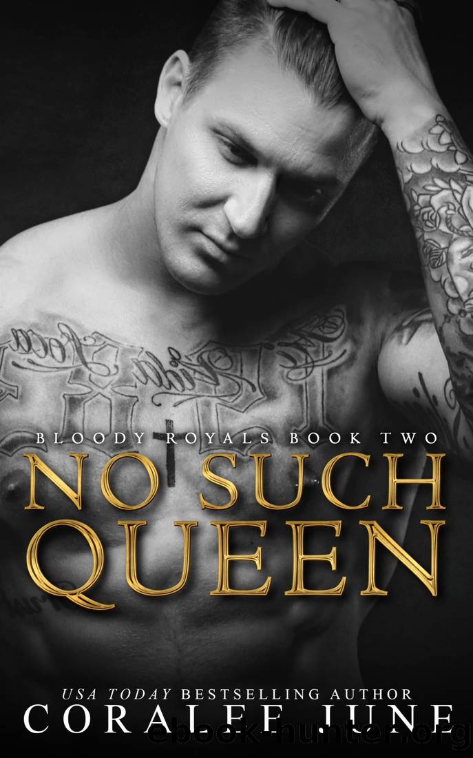 No Such Queen (Bloody Royals Book 2) by CoraLee June