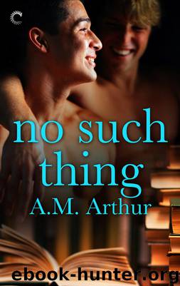 No Such Thing (The Belonging Series) by A. M. Arthur