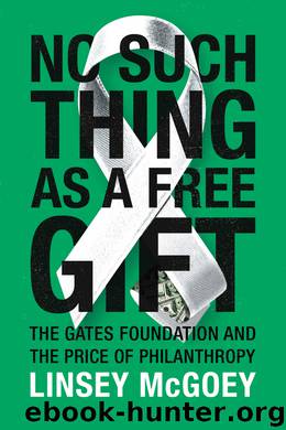 No Such Thing as a Free Gift by Linsey McGoey