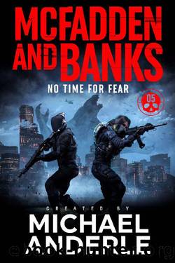 No Time For Fear (McFadden and Banks Book 5) by Michael Anderle