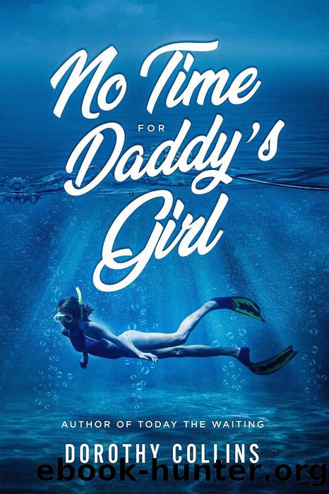 No Time for Daddy's Girl by Dorothy Collins