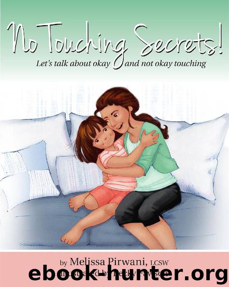 No Touching Secrets! by Melissa Pirwani