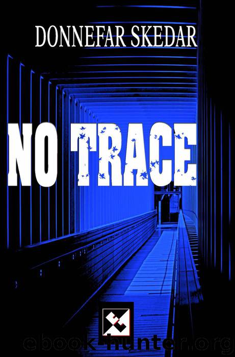 No Trace by Donnefar Skedar