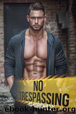 No Trespassing by KD Robichaux