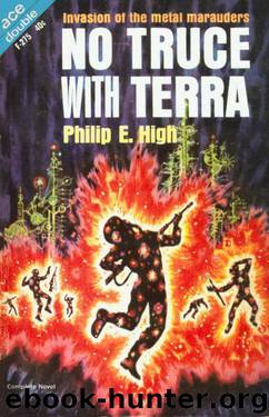 No Truce With Terra by Philip E. High
