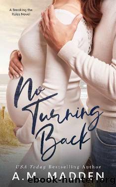 No Turning Back, A Breaking the Rules Novel by A.M. Madden