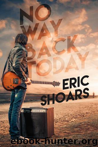 No Way Back Today by Eric Shoars
