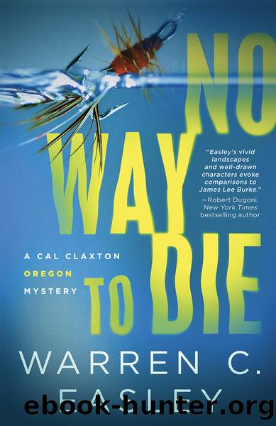 No Way to Die by Warren C. Easley