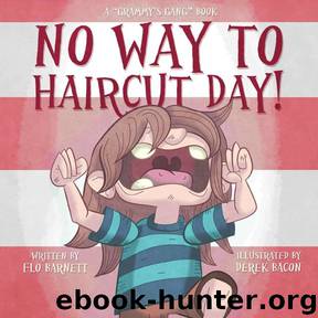 No Way to Haircut Day! (Grammy's Gang Book 1) by Flo Barnett