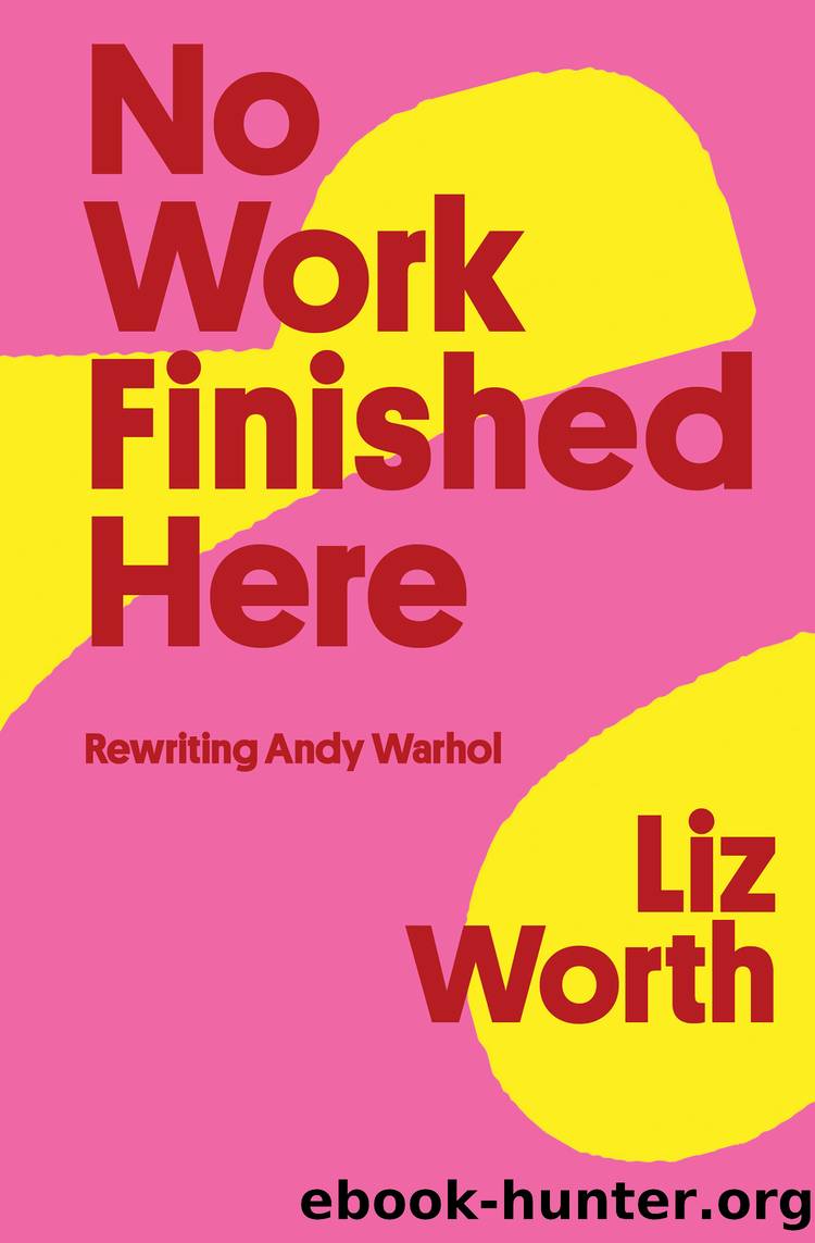 No Work Finished Here by Liz Worth