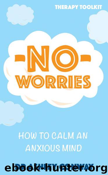 No Worries by Ashley Conway