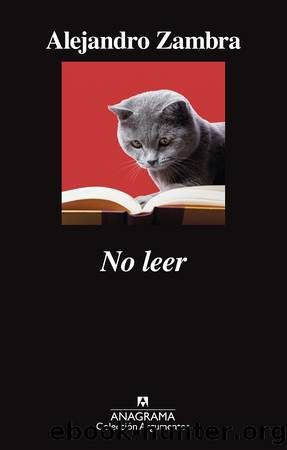 No leer by Alejandro Zambra