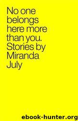 No one belongs here more than you: stories by Miranda July