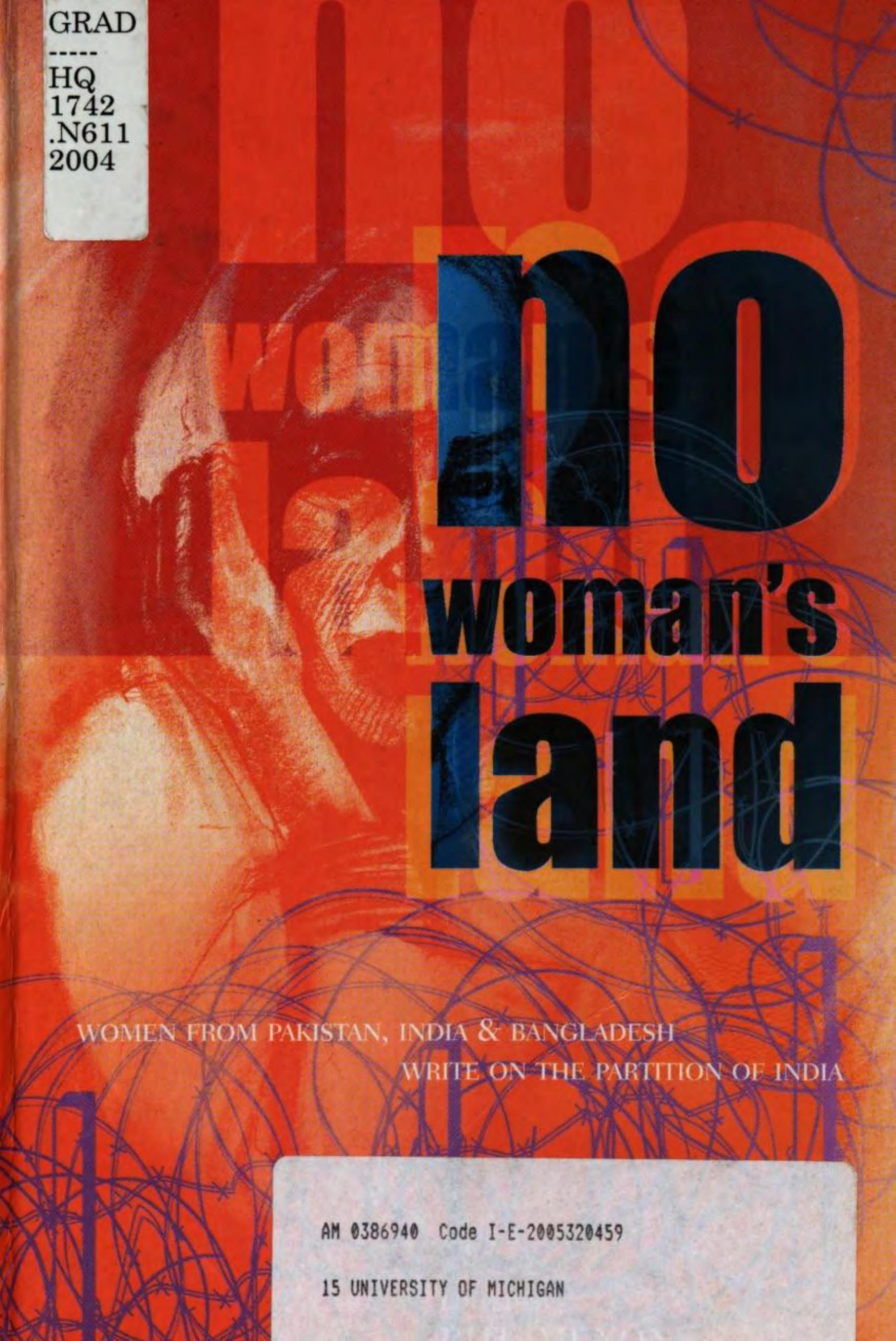 No woman's land : women from Pakistan, India & Bangladesh write on the partition of India by Ritu Menon