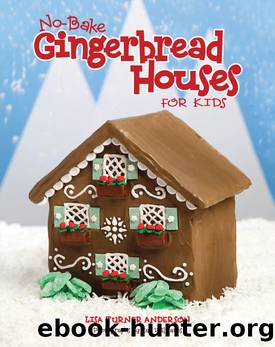 No-Bake Gingerbread Houses for Kids by Lisa Anderson & Photographs by Zac Williams