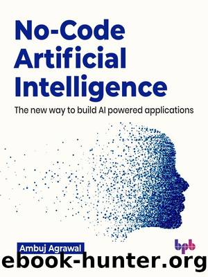 No-Code Artificial Intelligence by Agrawal Ambuj;