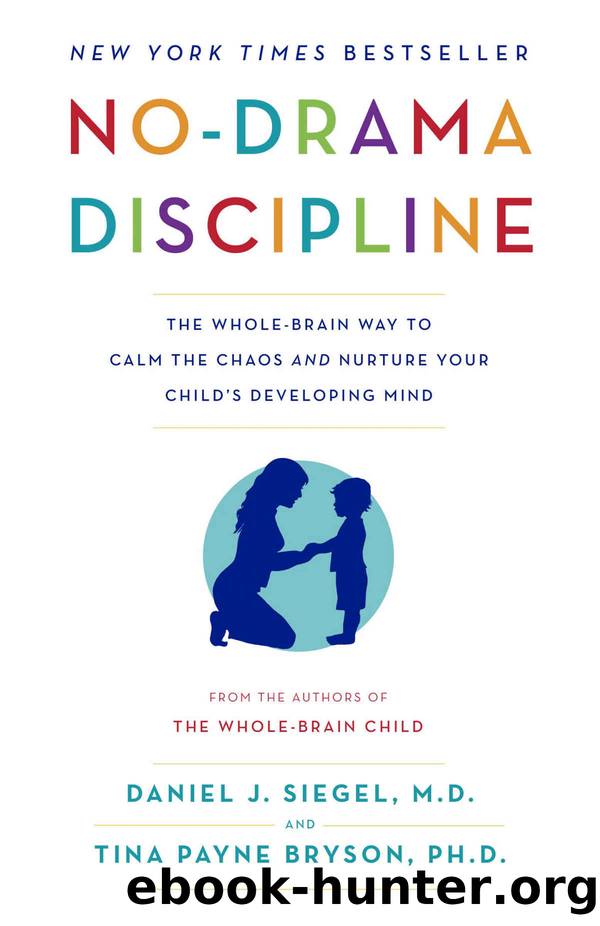 No-Drama Discipline by Daniel J. Siegel & Tina Payne Bryson