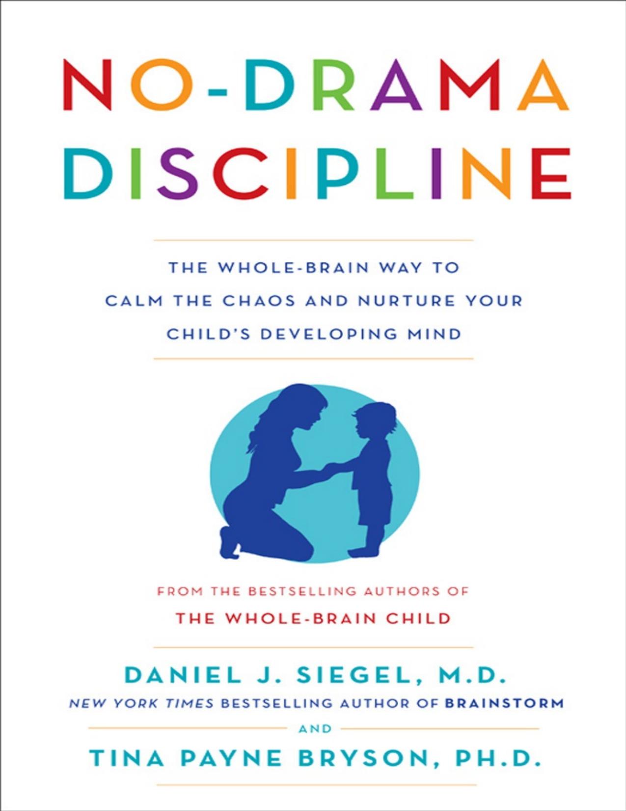 No-Drama Discipline by Daniel J. Siegel