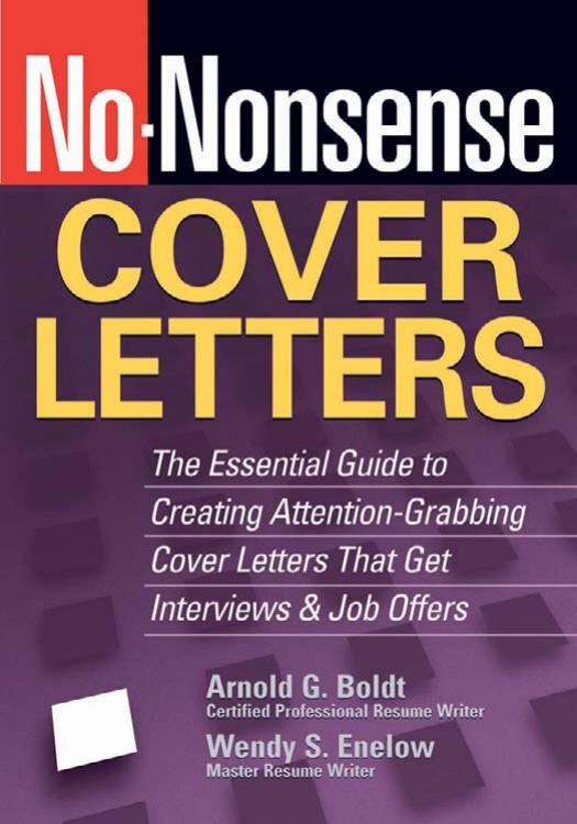 No-nonsense cover letters : the essential guide to creating attention-grabbing cover letters that get interviews and job offers by Enlow