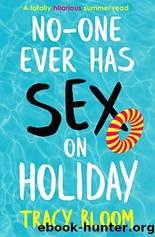 No-one Ever Has Sex on Holiday by Tracy Bloom