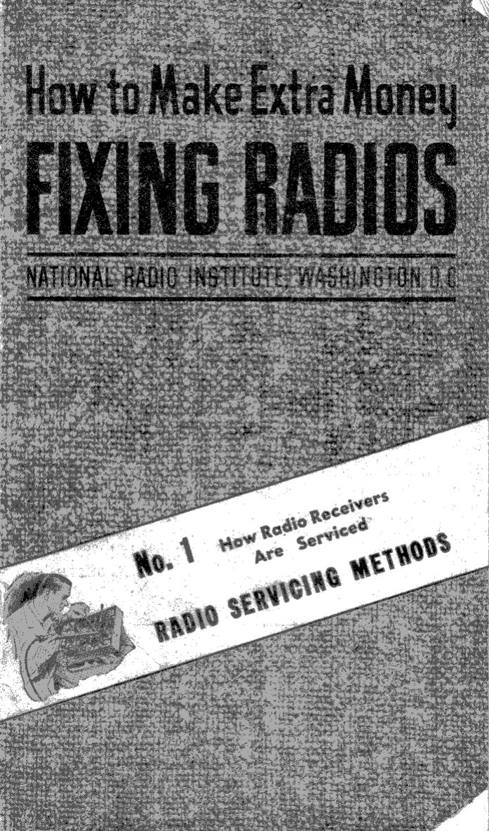 No. 1 - How Radio Receivers Are Serviced by NRI - National Radio Institutes 1949; Scanned by Mike Yancey 2012