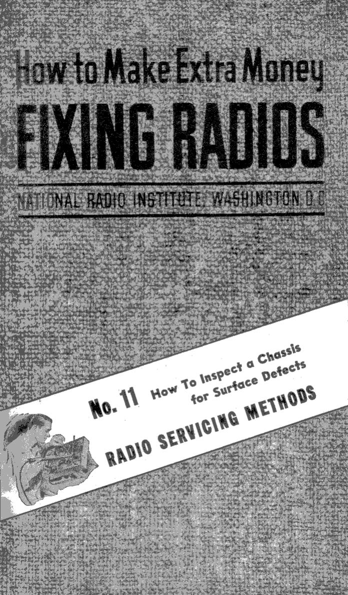 No. 11 - How To Inspect a Chassis for Surface Defects by NRI - National Radio Institutes 1949; Scanned by Mike Yancey 2012
