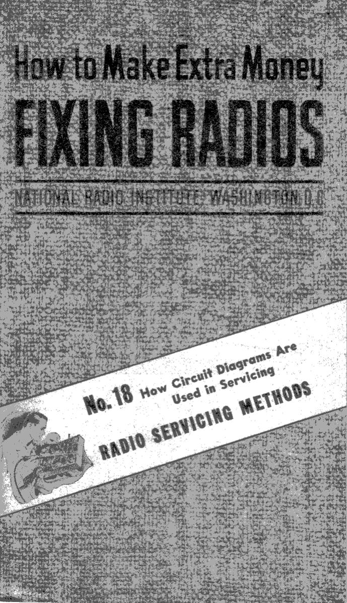 No. 18 - How Circuit Diagrams Are Used in Servicing by NRI - National Radio Institutes 1949; Scanned by Mike Yancey 2012