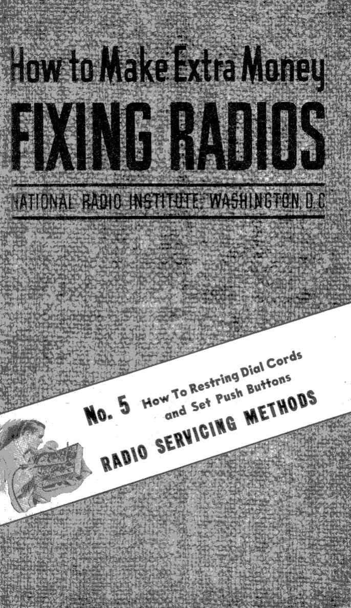 No. 5 - How To Restring Dial Cords and Set Push Buttons by NRI - National Radio Institutes 1949; Scanned by Mike Yancey 2012