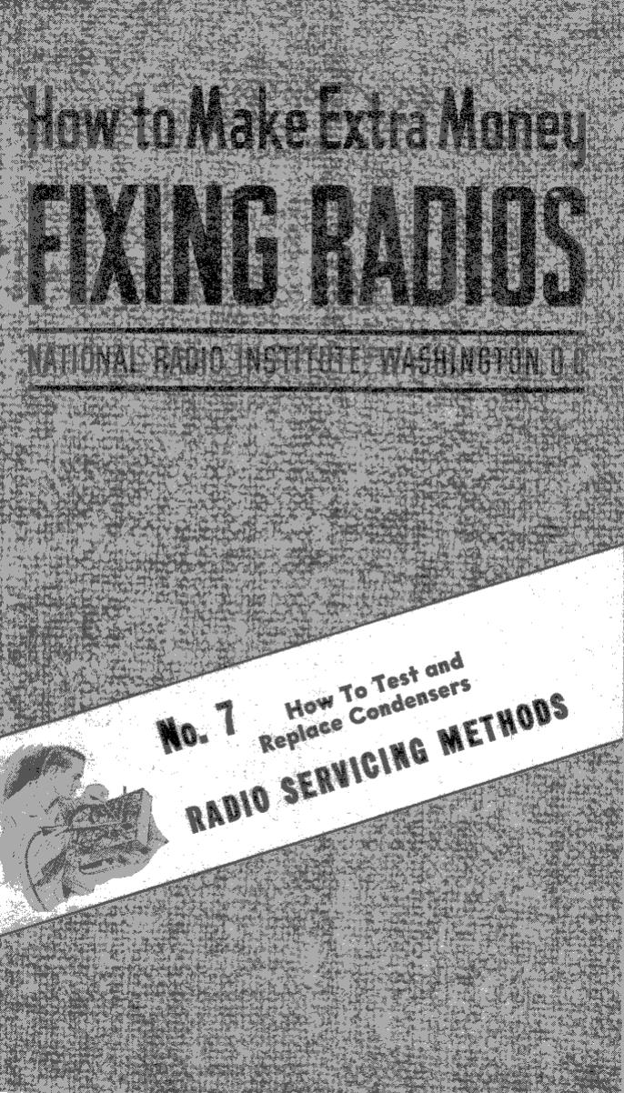No. 7 - How To Test and Replace Condensers by NRI - National Radio Institutes 1949; Scanned by Mike Yancey 2012