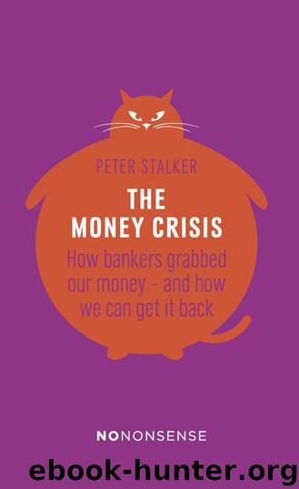 NoNonsense the Money Crisis by Peter Stalker