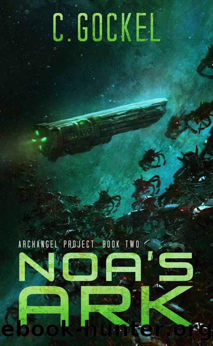 Noa's Ark: Archangel Project. Book Two by C. Gockel