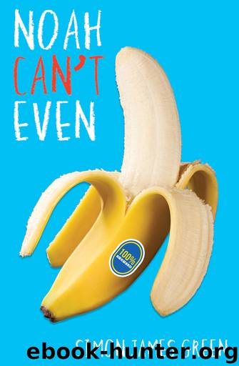 Noah Can't Even by Simon James Green