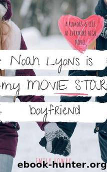 Noah Lyons is My Movie Star Boyfriend by Lowry Emily
