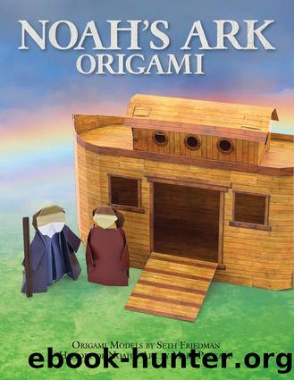 Noah's Ark Origami by Seth Friedman