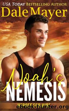 Noah's Nemesis: A SEALs of Honor World Novel (Heroes for Hire Book 25) by Dale Mayer