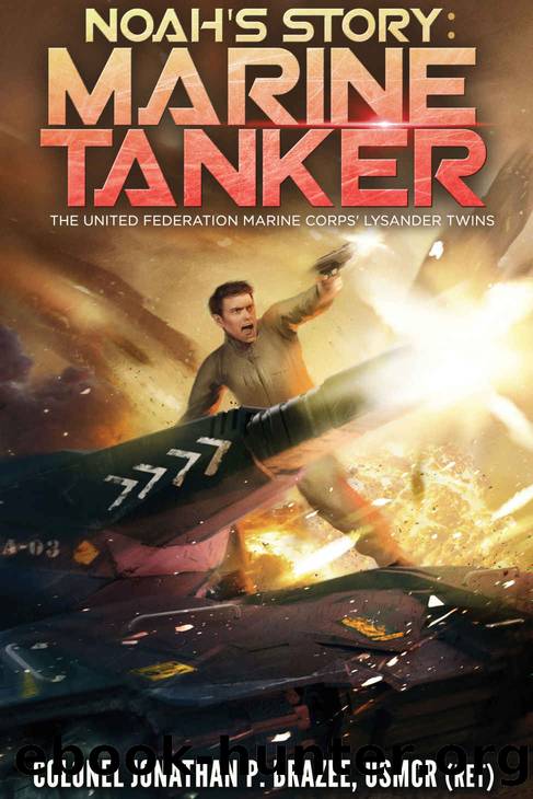 Noah's Story: Marine Tanker (The United Federation Marine Corps' Lysander Twins Book 3) by Jonathan P. Brazee